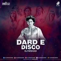 Dard E Disco Remix Mp3 Song - Dj Nishad